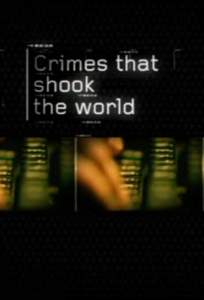 Преступления, которые потрясли мир (сериал 2006)